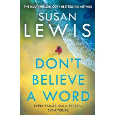 Susan Lewis Don't Believe A Word paperback thriller (British brand)