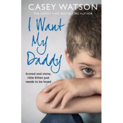 Casey Watson I Want My Daddy paperback book (British brand)
