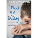 Casey Watson I Want My Daddy paperback book (British brand)