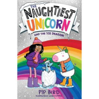 Naughtiest Unicorn and the Ice Dragon book by Pip Bird (British brand)