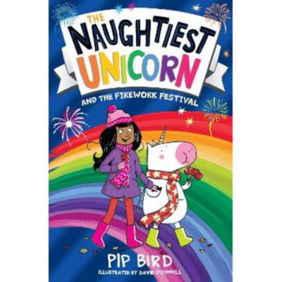 Pip Bird Naughtiest Unicorn Firework Festival children's book, imported from the UK