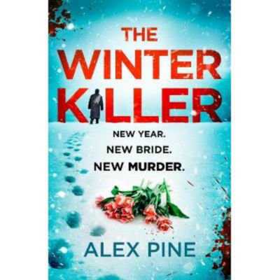 Alex Pine Winter Killer crime thriller paperback, UK version
