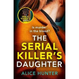Alice Hunter Serial Killer's Daughter paperback thriller, UK version
