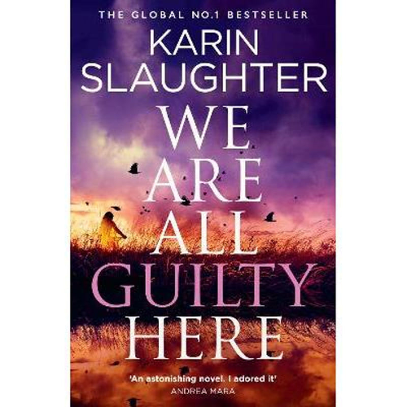 Karin Slaughter We Are All Guilty Here paperback, imported from the UK
