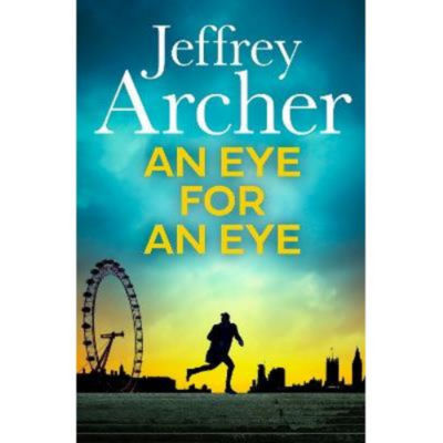Jeffrey Archer hardback novel Eye for an Eye, UK version