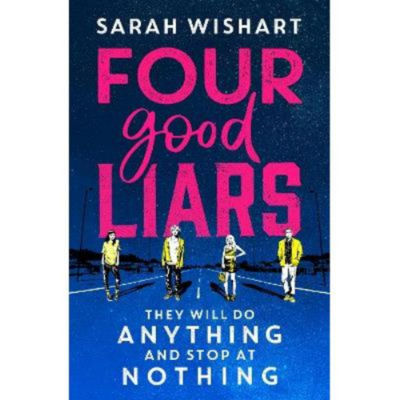 Sarah Wishart YA thriller Four Good Liars, imported from the UK