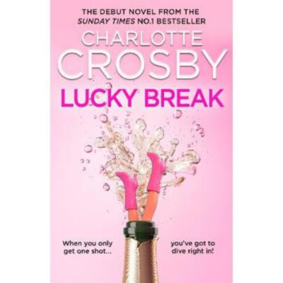 Charlotte Crosby Lucky Break hardback novel, imported from the UK