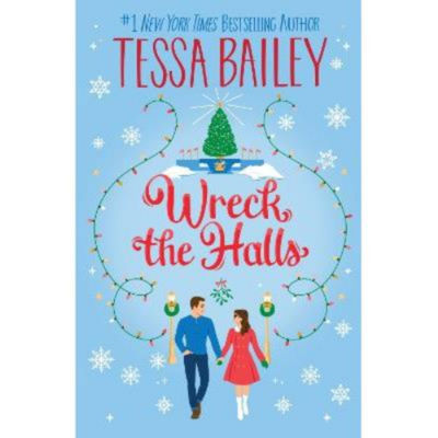 Tessa Bailey Wreck the Halls paperback holiday romance, UK version