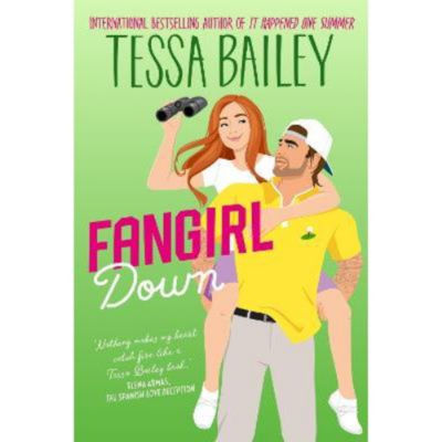 Tessa Bailey Fangirl Down paperback romance novel, UK version