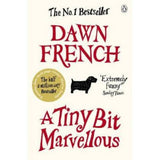 Dawn French novel A Tiny Bit Marvellous paperback (British brand)