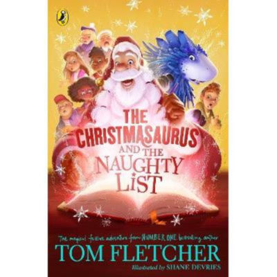 Tom Fletcher children's book Christmasaurus and the Naughty List (British brand)