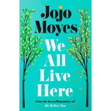 Jojo Moyes We All Live Here hardback book, imported from the UK