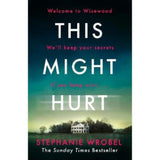 Stephanie Wrobel This Might Hurt hardback thriller - British product