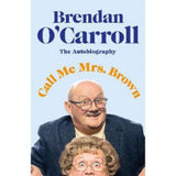 Brendan O'Carroll hardback autobiography Call Me Mrs Brown (British brand)
