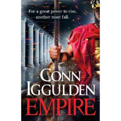 Conn Iggulden hardback book Empire, UK version
