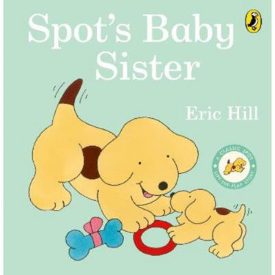 Eric Hill Spot's Baby Sister lift-the-flap book - British product