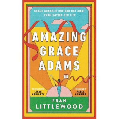 Fran Littlewood Amazing Grace Adams hardback novel, UK version
