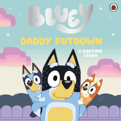 Bluey Daddy Putdown picture book (British brand)