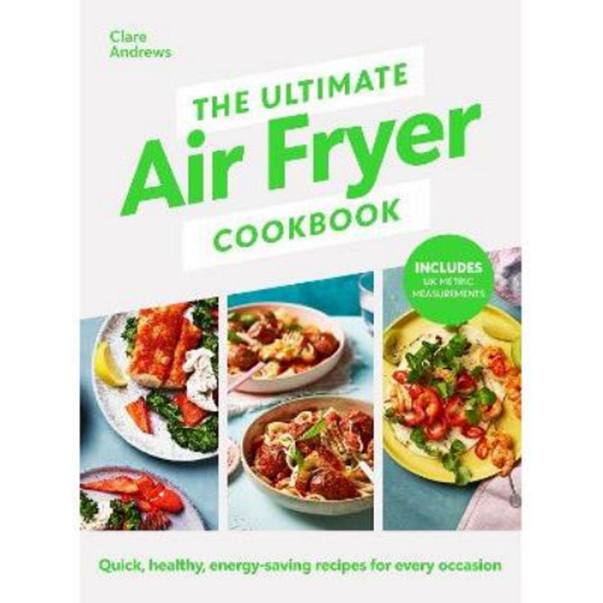 Hardback Ultimate Air Fryer Cookbook by Clare Andrews GOODS ASDA   