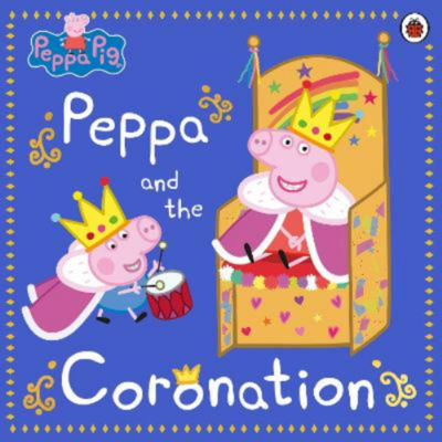 Peppa Pig book Peppa and the Coronation, imported from the UK