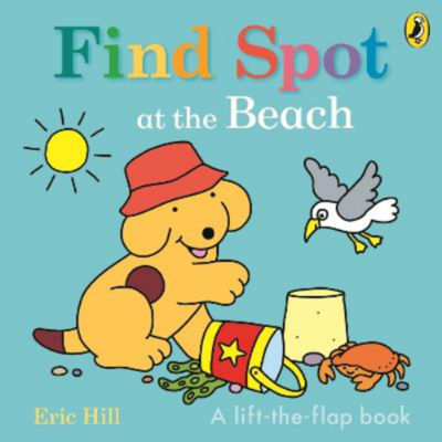 Eric Hill Spot Beach lift-the-flap children's board book, imported from the UK