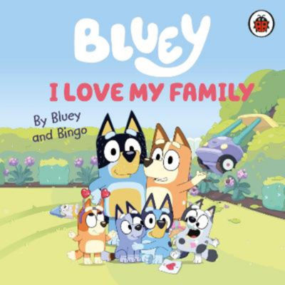Bluey I Love My Family children's book - British product