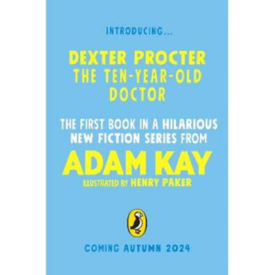 Adam Kay Dexter Procter the Ten-Year-Old Doctor book, UK version