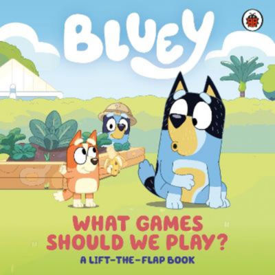 Bluey What Games Should We Play lift-the-flap book (British brand)