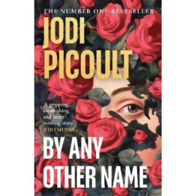 Jodi Picoult hardcover novel By Any Other Name, UK version