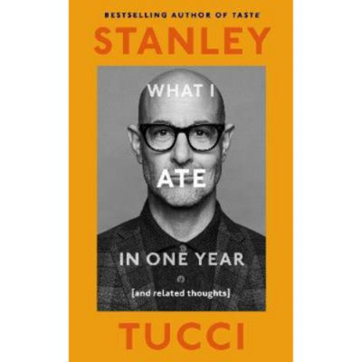Stanley Tucci hardback book What I Ate in One Year (British brand)