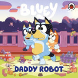 Bluey Daddy Robot board book, imported from the UK