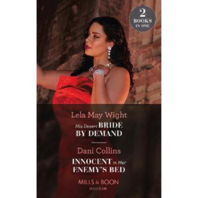 ASDA Lela May Wight & Dani Collins His Desert Bride By Demand / Innocent In Her Enemy's Bed Romance Paperback- Buy online at McGrocer