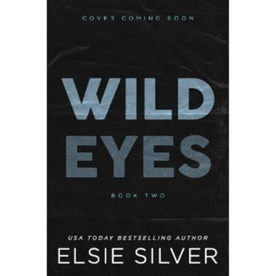 Wild Eyes paperback by Elsie Silver (British brand)