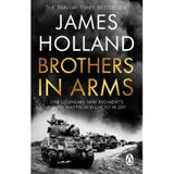 Brothers in Arms paperback book by James Holland, UK version