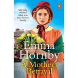 Emma Hornby Mother's Betrayal paperback historical saga, UK version