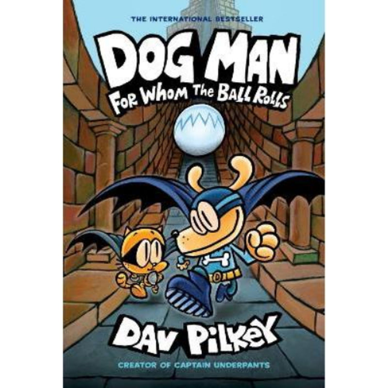 Dav Pilkey Dog Man graphic novel For Whom the Ball Rolls (British brand)