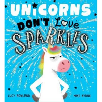 Unicorns Don't Love Sparkles picture book by Lucy Rowland, UK version