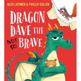 Alex Latimer Dragon Dave the (Not-So) Brave picture book - British product