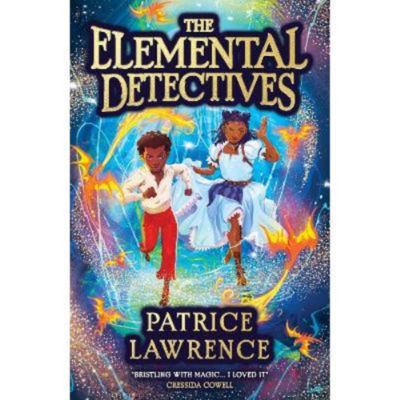 Elemental Detectives Patrice Lawrence fantasy book - British product