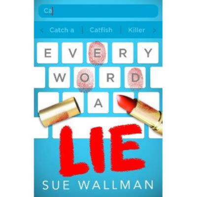 Sue Wallman Every Word A Lie book, UK version