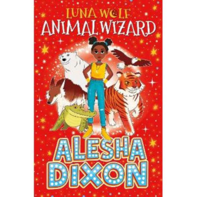 Luna Wolf Animal Wizard book by Alesha Dixon, imported from the UK