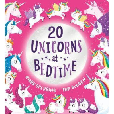 Mark Sperring Twenty Unicorns at Bedtime board book, UK version