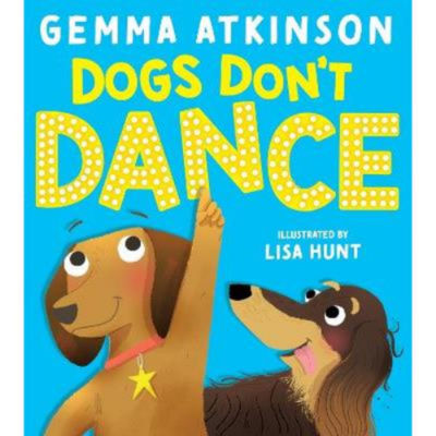 Gemma Atkinson picture book Dogs Don't Dance, UK version