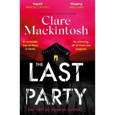 Clare Mackintosh The Last Party hardback, UK version