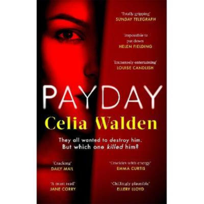 Celia Walden paperback Payday novel, imported from the UK