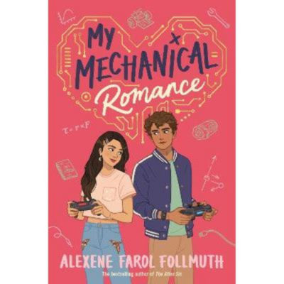 My Mechanical Romance YA romance book by Alexene Farol Follmuth (British brand)
