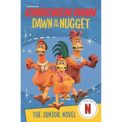 Aardman Chicken Run Dawn of the Nugget junior novel (British brand)