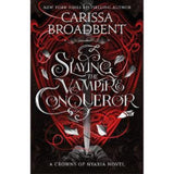 Carissa Broadbent Slaying the Vampire Conqueror hardback fantasy romance novel (British brand)