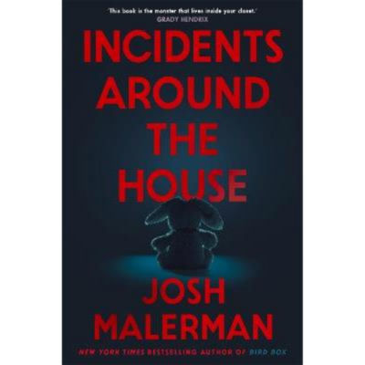 Josh Malerman Incidents Around the House paperback horror novel, UK version