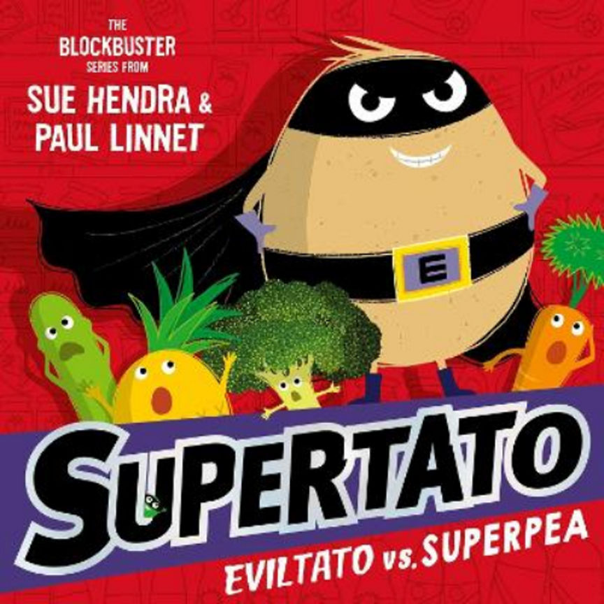 Supertato: Eviltato vs Superpea by Sue Hendra & Paul Linnet